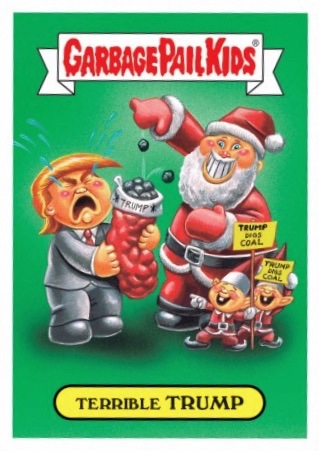2016-Topps-Garbage-Pail-Kids-Christmas-Stickers-1b-Terrible-TRUMP-.jpg.10ef11dc98a29abc869db9f40566621e.jpg