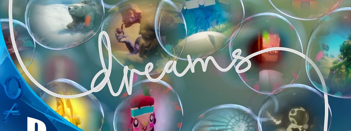 Dreams Release Date PS4