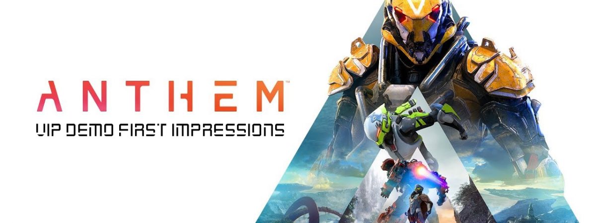 Anthem First Impressions