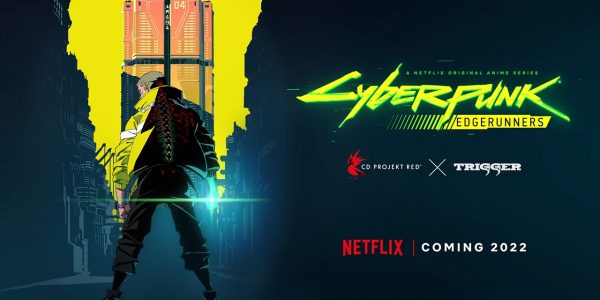 Cyberpunk Edgerunners Anime Netflix 2022