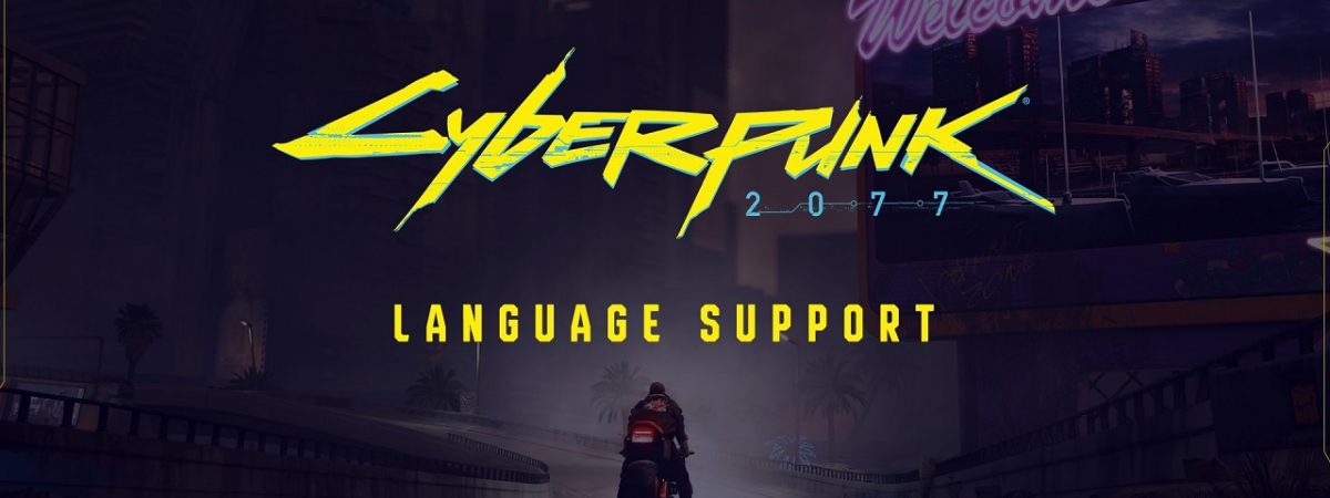 Cyberpunk 2077 Language Support List Released